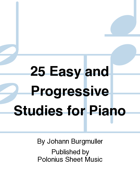 25 Easy and Progressive Studies for Piano