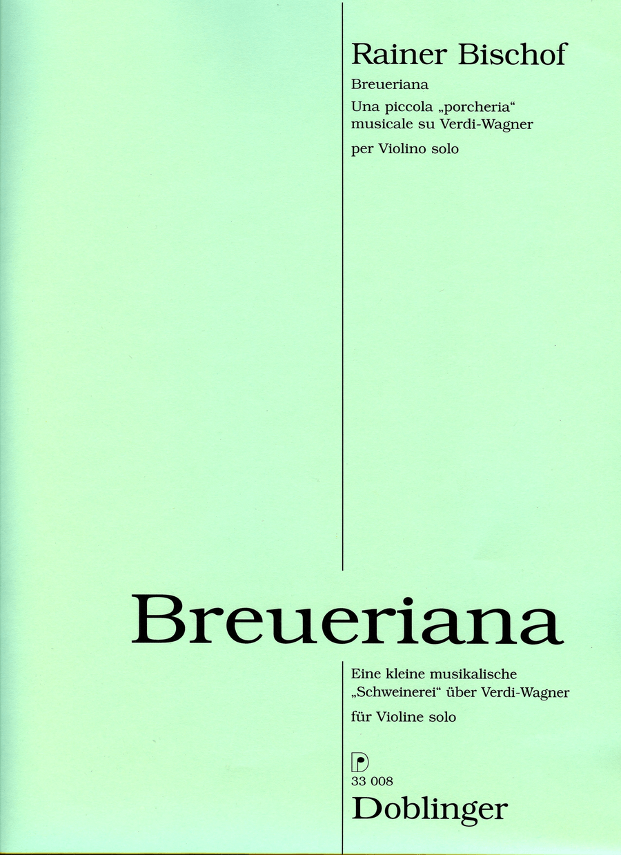 Breueriana Eine kleine musikalische Schweinerei