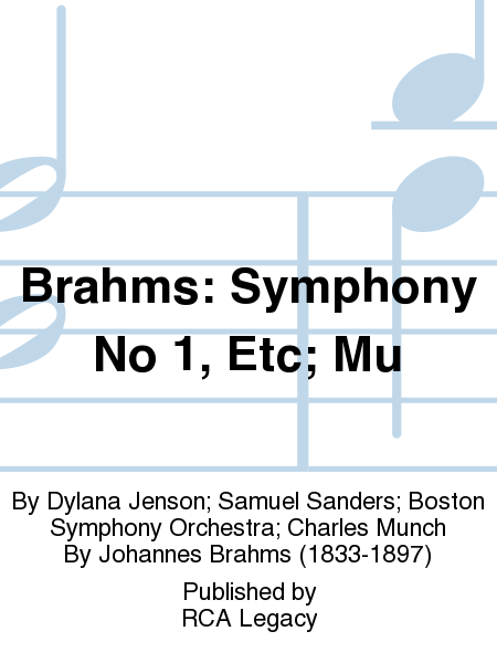 Brahms: Symphony No 1, Etc; Mu