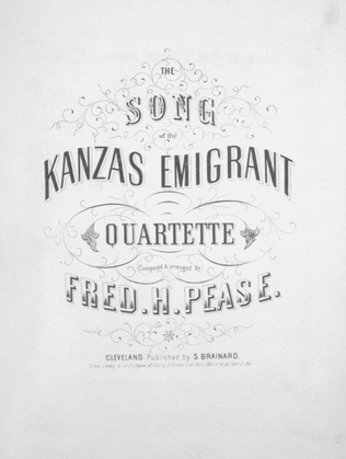 The Song of the Kanzas Emigrant. Quartette