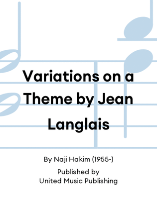 Variations on a Theme by Jean Langlais