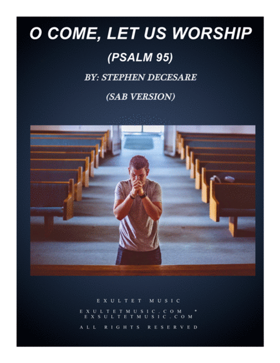 O Come, Let Us Worship (Psalm 95) (Vocal solo with SAB) image number null
