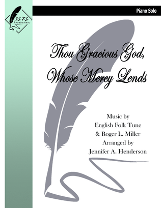 Thou Gracious God, Whose Mercy Lends