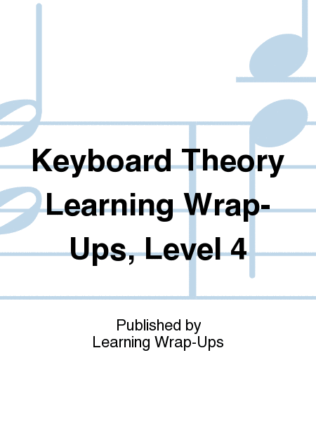 Keyboard Theory Learning Wrap-Ups, Level 4