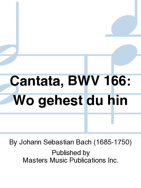 Cantata, BWV 166: Wo gehest du hin
