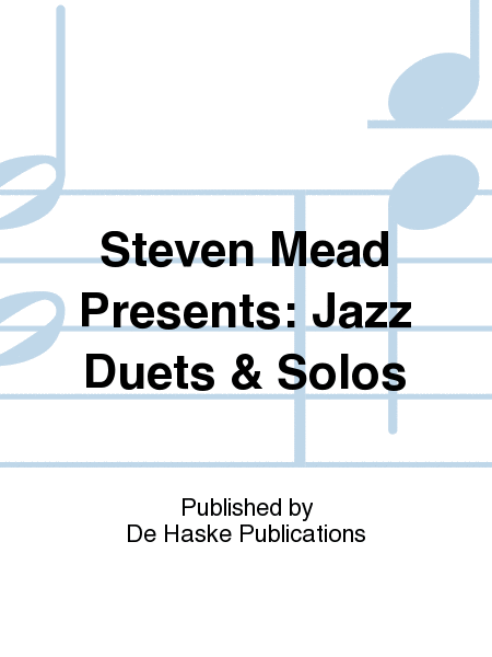 Steven Mead Presents: Jazz Duets & Solos