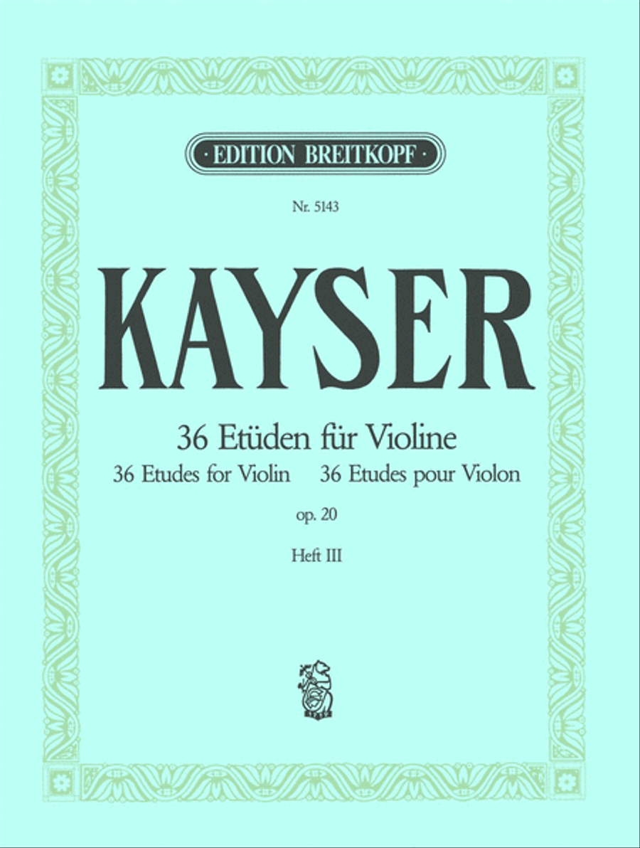 36 Studies Op. 20 by Heinrich Ernst Kayser Violin Solo - Sheet Music