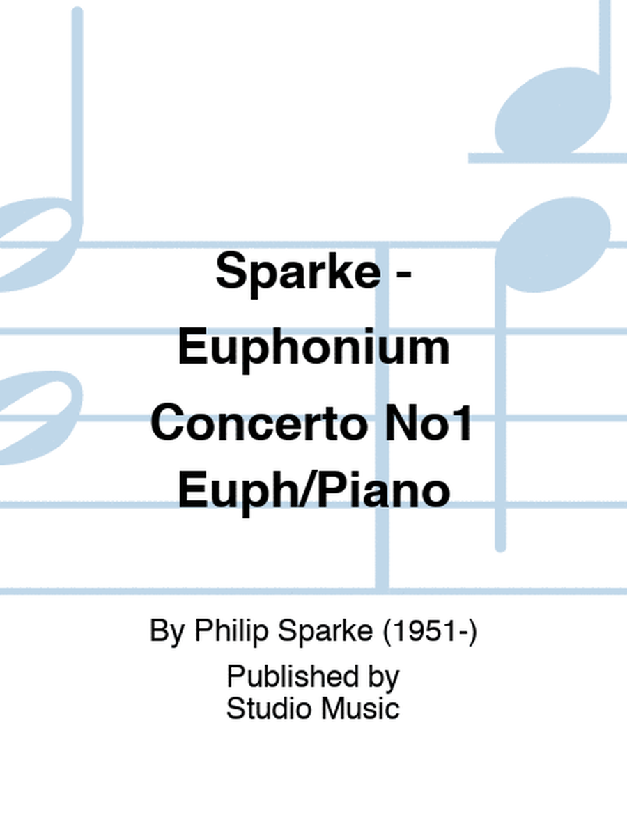 Sparke - Euphonium Concerto No 1 Euphonium/Piano