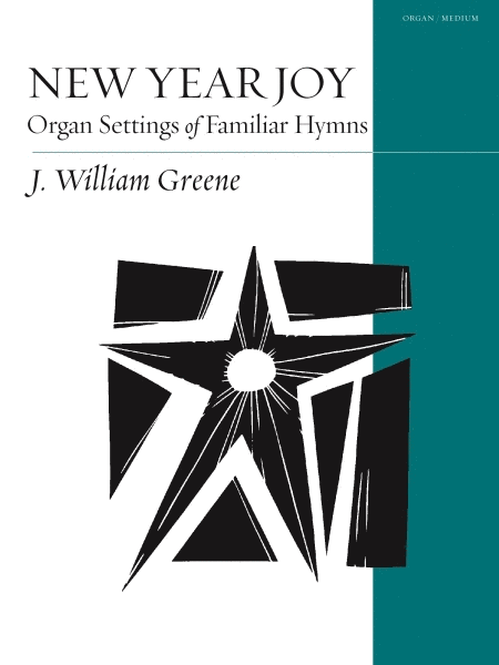 New Year Joy: Organ Settings of Familiar Hymns