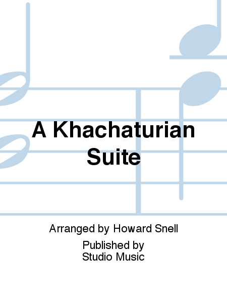 A Khachaturian Suite