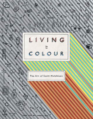 Book cover for Living In Colour -- The Art of Scott Hutchison