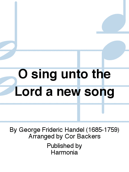 O sing unto the Lord a new song