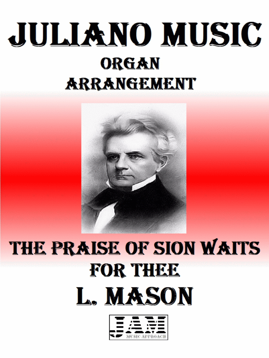 THE PRAISE OF SION WAITS FOR THEE - L. MASON (HYMN - EASY ORGAN) image number null
