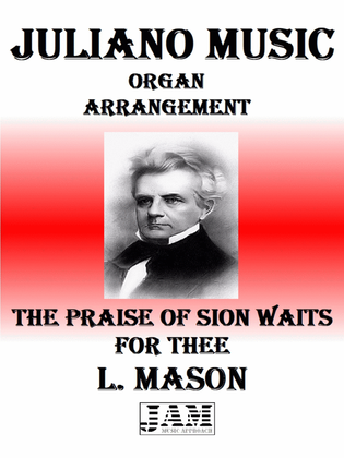 Book cover for THE PRAISE OF SION WAITS FOR THEE - L. MASON (HYMN - EASY ORGAN)