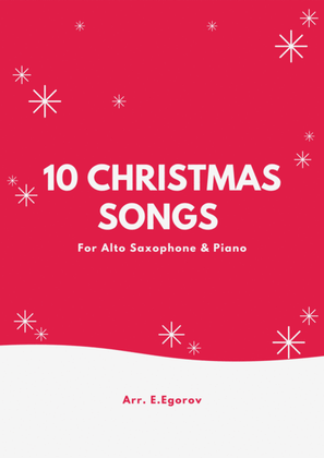 Book cover for 10 Christmas Songs For Alto Saxophone & Piano
