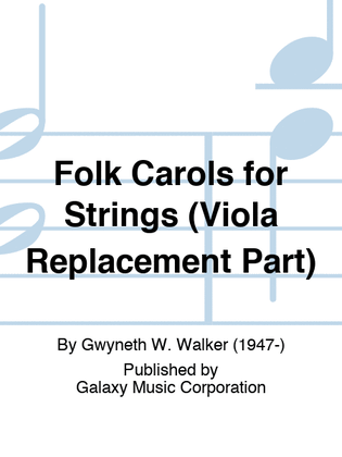 Folk Carols for Strings (Viola Replacement Part)