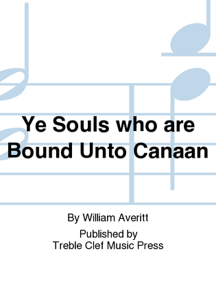 Ye Souls who are Bound Unto Canaan