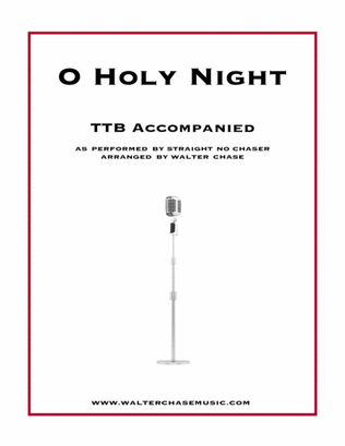 O Holy Night (as performed by Straight No Chaser) - TTB