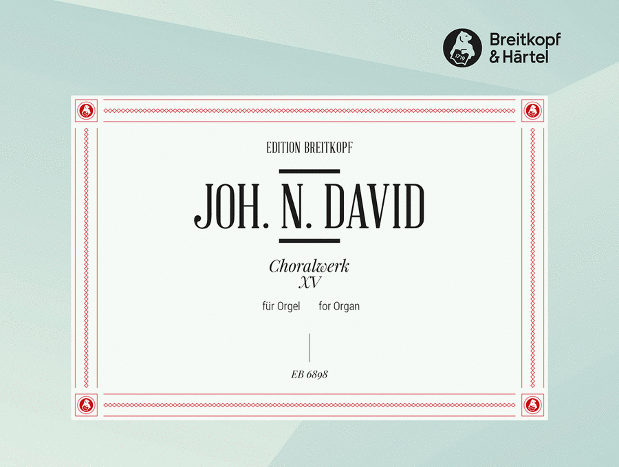 Chorale Works by Johann Nepomuk David Organ - Sheet Music