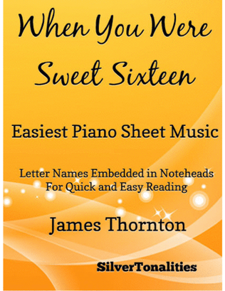 When You Were Sweet Sixteen Easiest Piano Sheet Music