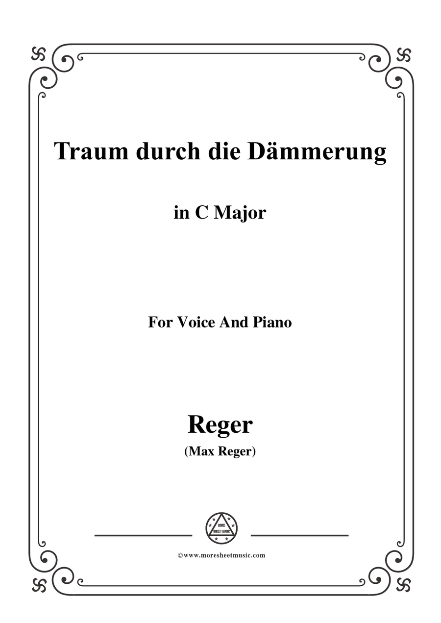Reger-Traum durch die Dämmerung in C Major,for Voice and Piano