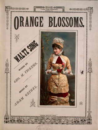 Orange Blossoms. Waltz Song
