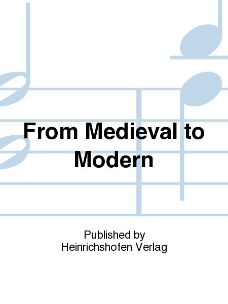 From Medieval to Modern