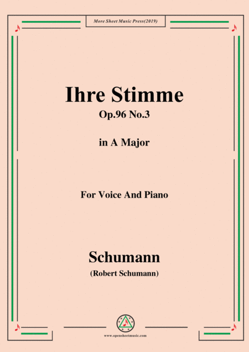 Schumann-Ihre Stimme,Op.96 No.3,in A Major,for Voice&Piano