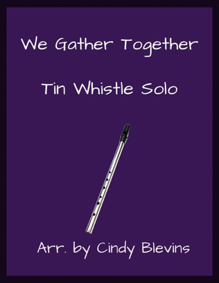 We Gather Together, Solo Tin Whistle