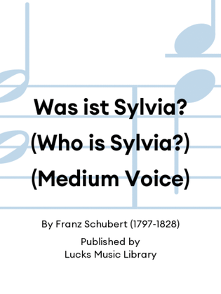 Was ist Sylvia? (Who is Sylvia?) (Medium Voice)