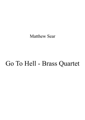 Go To Hell for brass quartet