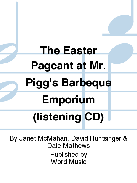 The Easter Pageant At Mr. Pigg's Barbeque Emporium - Listening CD