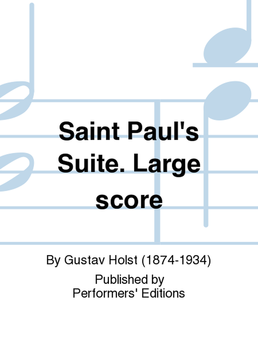 Saint Paul's Suite. Large score
