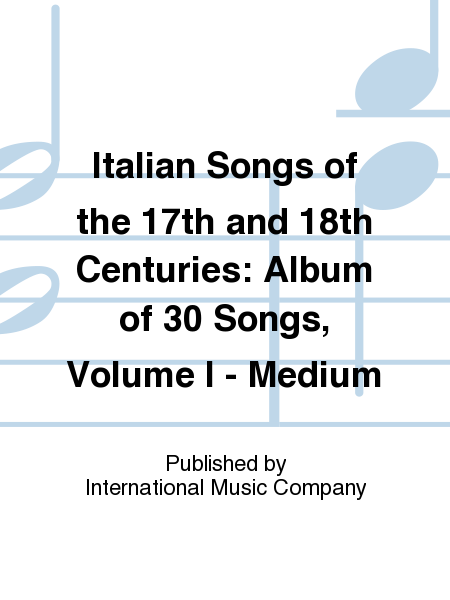 Italian Songs Of The 17th And 18th Centuries (Medium)
