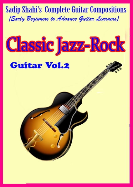 Classic Jazz-Rock Guitar Compositions Vol 2