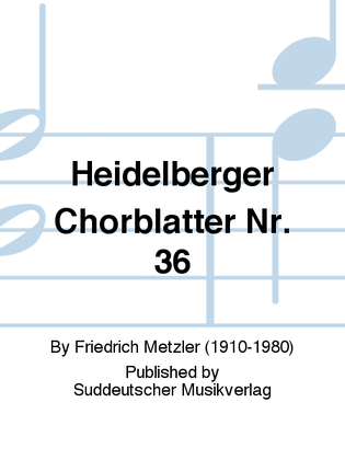 Heidelberger Chorblätter no. 36
