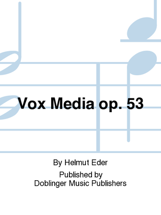 Vox Media op. 53