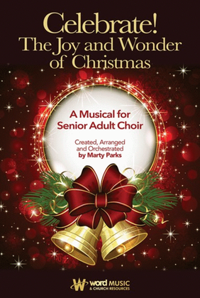 Book cover for Celebrate! The Joy And Wonder Of Christmas - Choral Book