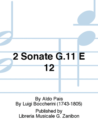 2 Sonate G.11 E 12