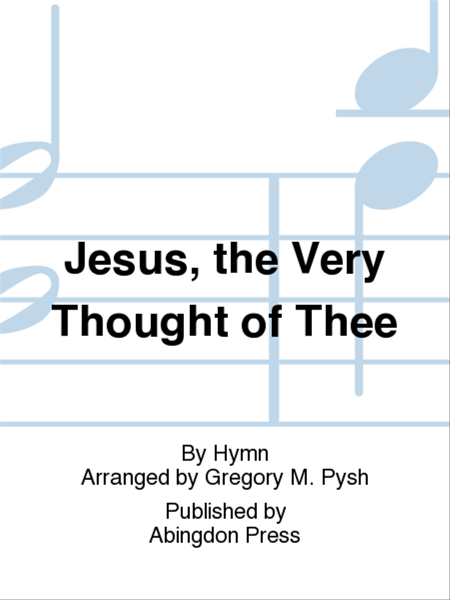 Jesus, The Very Thought of thee