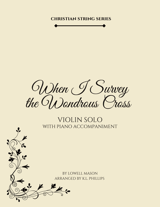 Book cover for When I Survey the Wondrous Cross - Violin Solo with Piano Accompaniment