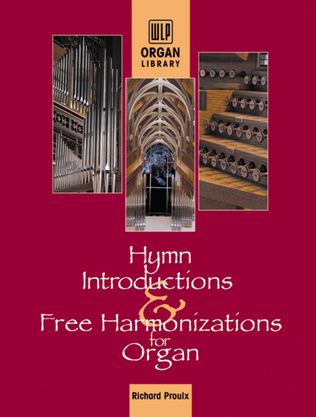Hymn Introductions and Free Harmonizations for Organ