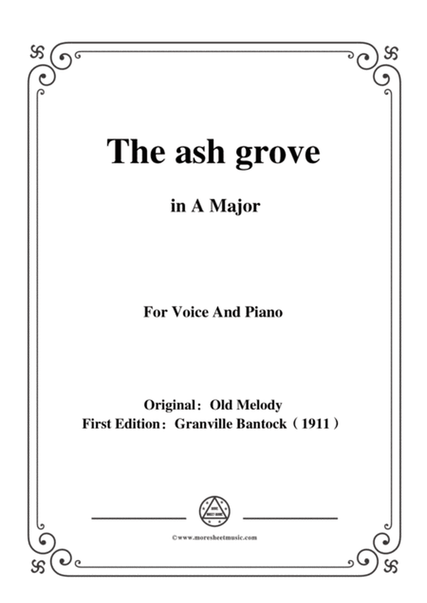 Bantock-Folksong,The ash grove(Llwyn On),in A Major,for Voice and Piano image number null