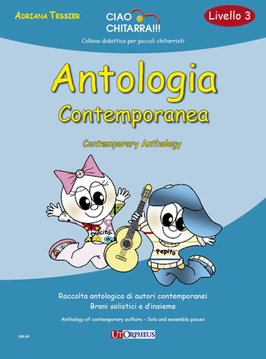 Antologia Contemporanea (Livello 3). Raccolta antologica di autori contemporanei. Brani solistici e d’insieme