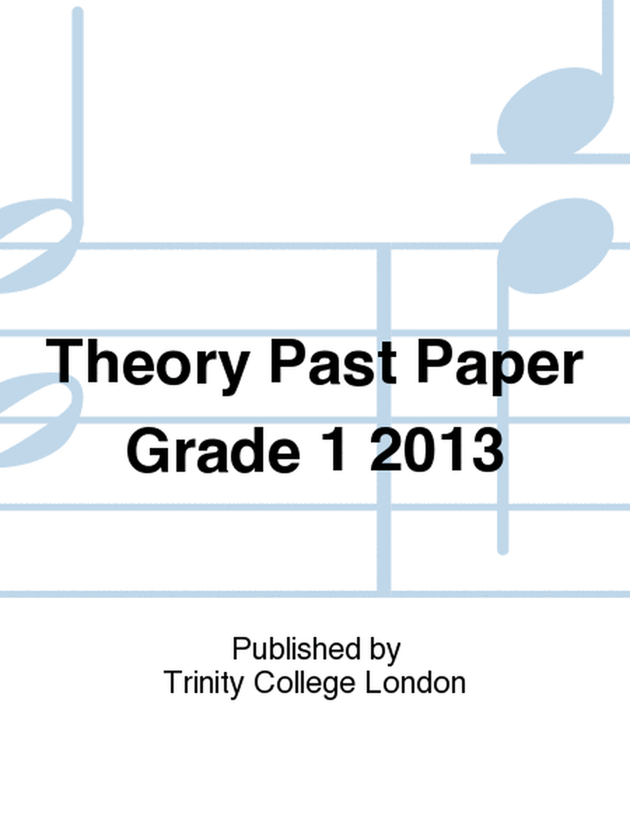 Theory Past Papers 2013: Grade 1