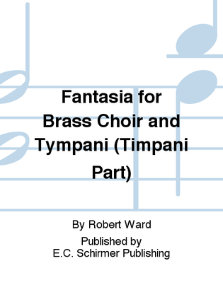 Fantasia for Brass Choir and Tympani (Timpani Part)