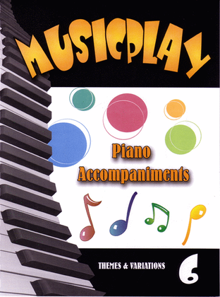 Musicplay Piano Accompaniments - Grade 6