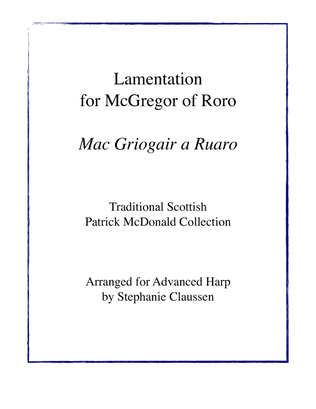 Book cover for Lamentation for McGregor of Roro - Mac Griogair a Ruaro (Advanced Harp Solo)