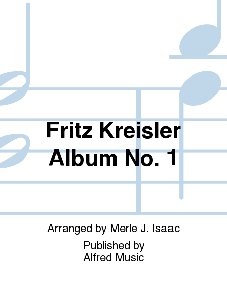 Fritz Kreisler Album No. 1