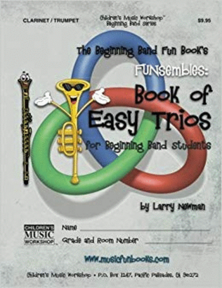Book cover for The Beginning Band Fun Book's FUNsembles: Book of Easy Trios (Clarinet/Trumpet)